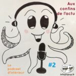 Aux confins de l'actu - Le podcast